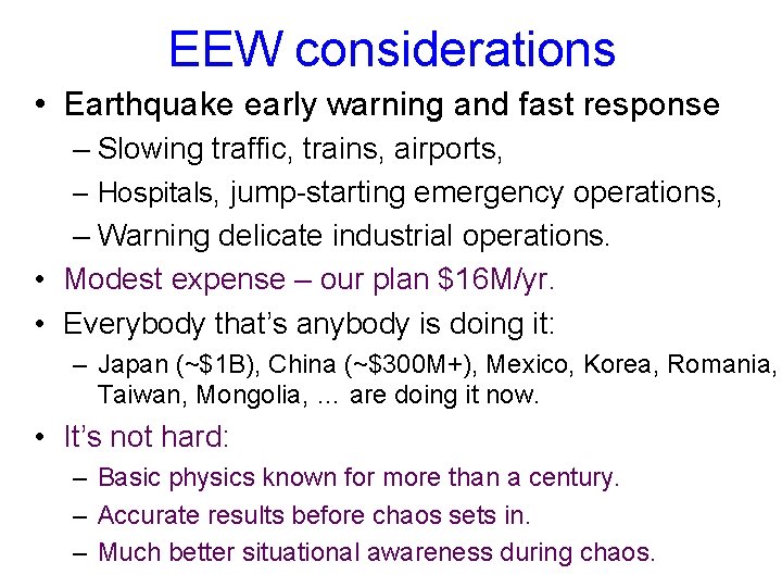 EEW considerations • Earthquake early warning and fast response – Slowing traffic, trains, airports,