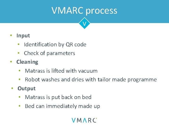 VMARC process • Input • Identification by QR code • Check of parameters •