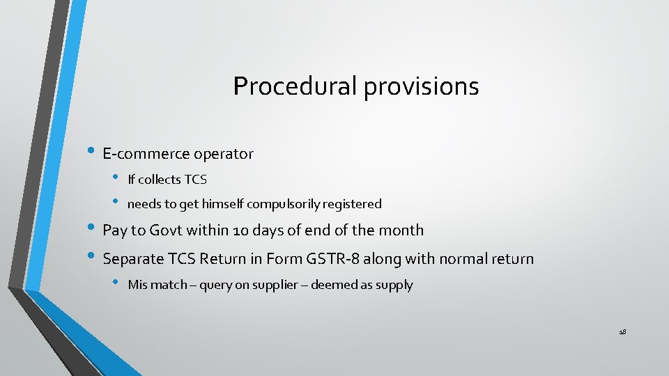 Procedural provisions • E-commerce operator • • If collects TCS needs to get himself