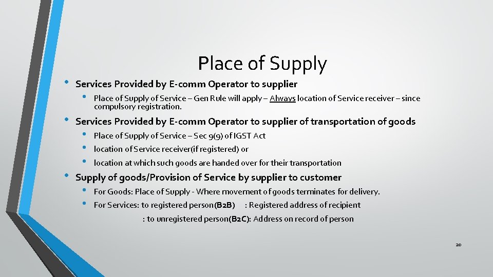  • • • Place of Supply Services Provided by E-comm Operator to supplier