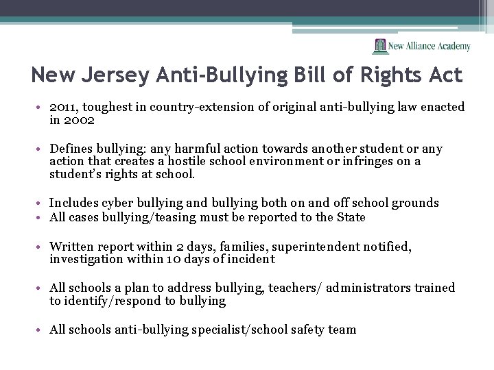 New Jersey Anti-Bullying Bill of Rights Act • 2011, toughest in country-extension of original