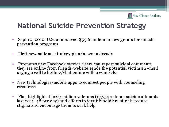 National Suicide Prevention Strategy • Sept 10, 2012, U. S. announced $55. 6 million