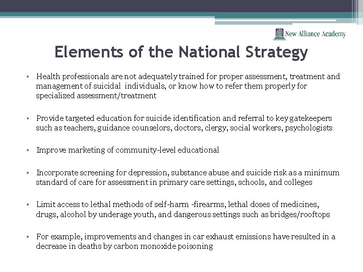 Elements of the National Strategy • Health professionals are not adequately trained for proper