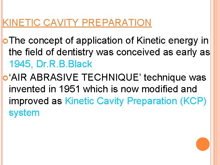 KINETIC CAVITY PREPARATION The concept of application of Kinetic energy in the field of