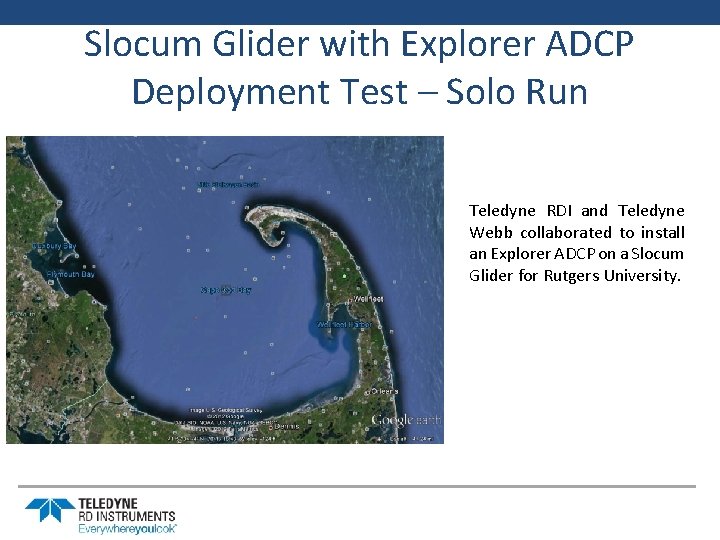 Slocum Glider with Explorer ADCP Deployment Test – Solo Run Teledyne RDI and Teledyne