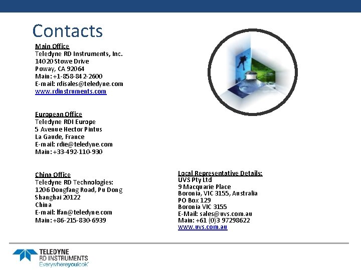 Contacts Main Office Teledyne RD Instruments, Inc. 14020 Stowe Drive Poway, CA 92064 Main: