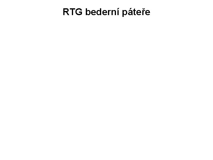 RTG bederní páteře 
