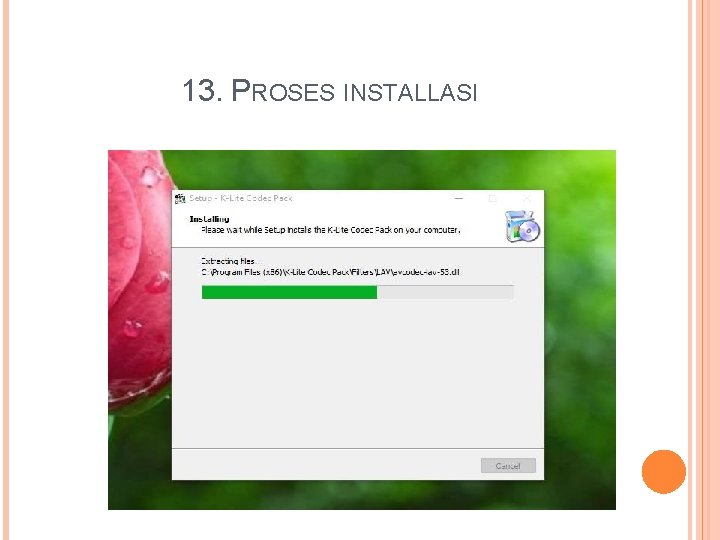 13. PROSES INSTALLASI 