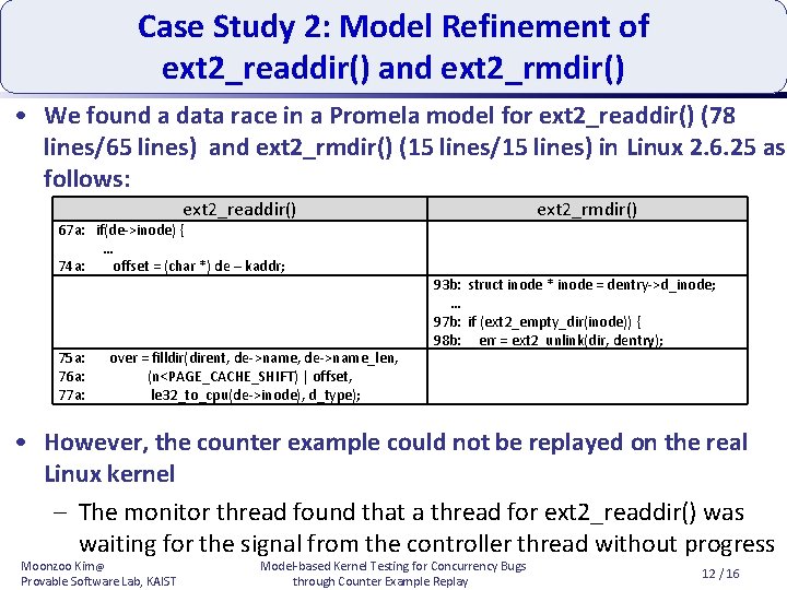 Case Study 2: Model Refinement of ext 2_readdir() and ext 2_rmdir() • We found