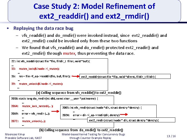 Case Study 2: Model Refinement of ext 2_readdir() and ext 2_rmdir() • Replaying the