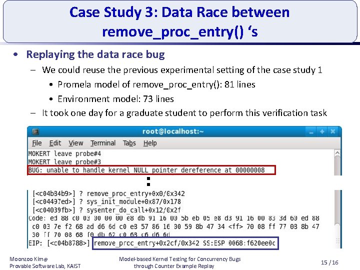 Case Study 3: Data Race between remove_proc_entry() ‘s • Replaying the data race bug