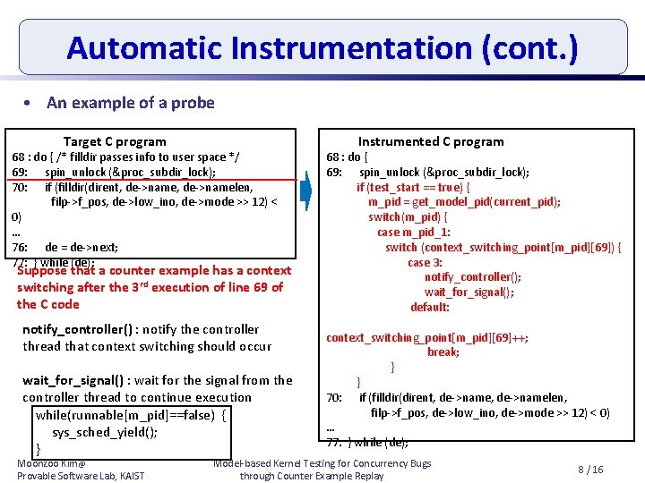 Automatic Instrumentation (cont. ) • An example of a probe Target C program 68