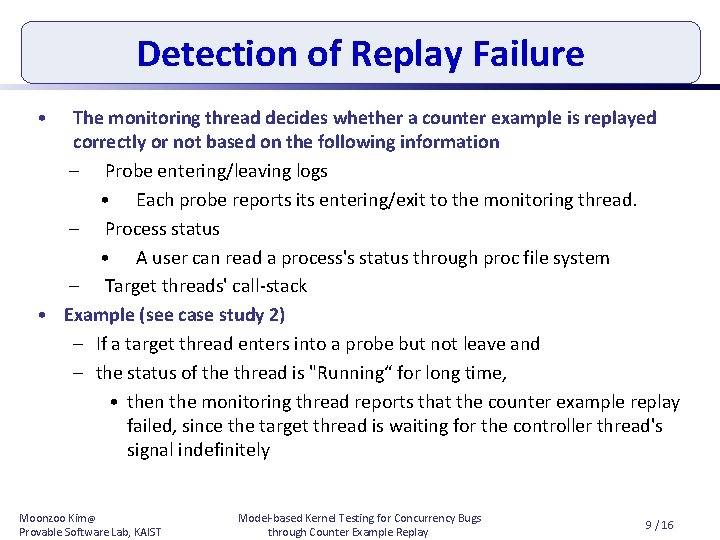 Detection of Replay Failure • The monitoring thread decides whether a counter example is