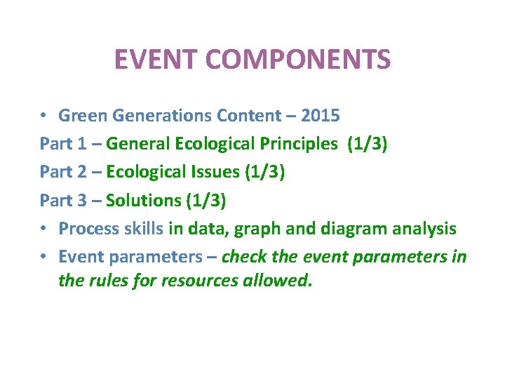 EVENT COMPONENTS • Green Generations Content – 2015 Part 1 – General Ecological Principles