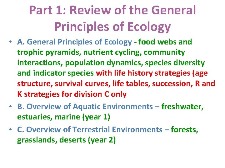 Part 1: Review of the General Principles of Ecology • A. General Principles of