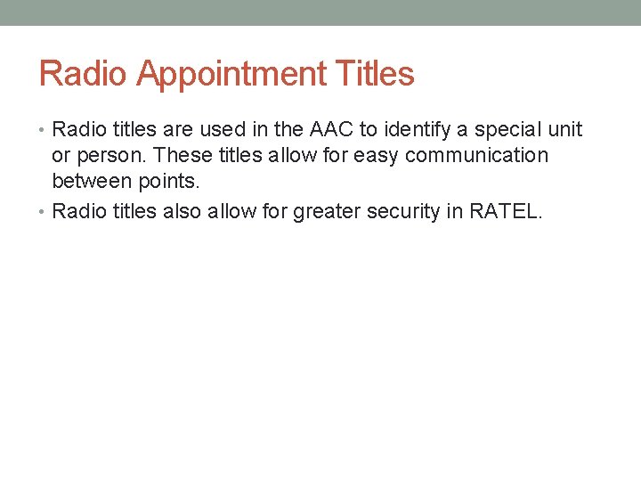 Radio Appointment Titles • Radio titles are used in the AAC to identify a