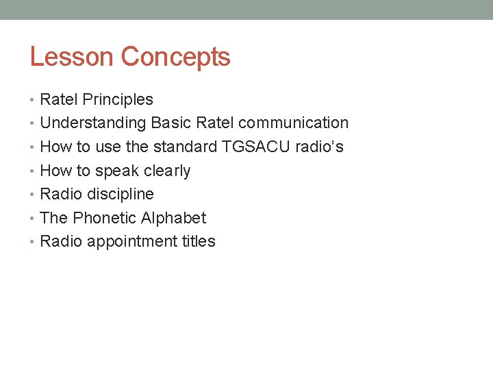 Lesson Concepts • Ratel Principles • Understanding Basic Ratel communication • How to use