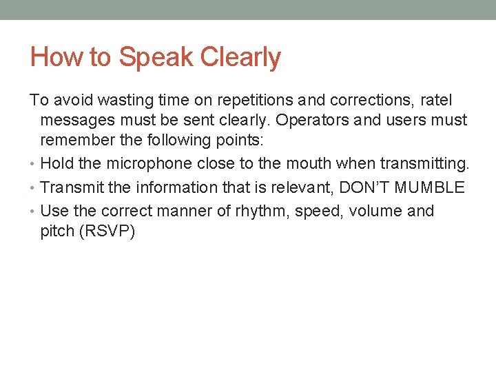How to Speak Clearly To avoid wasting time on repetitions and corrections, ratel messages