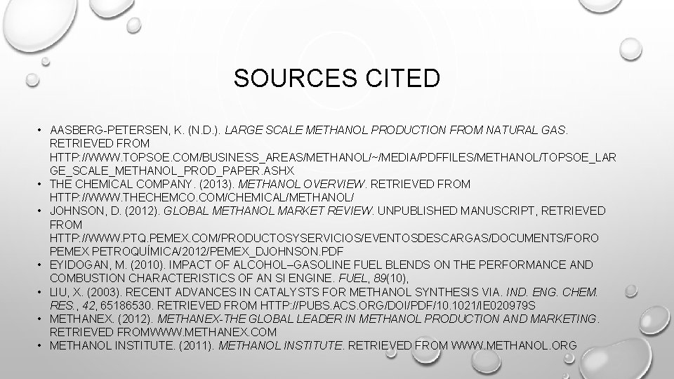 SOURCES CITED • AASBERG-PETERSEN, K. (N. D. ). LARGE SCALE METHANOL PRODUCTION FROM NATURAL