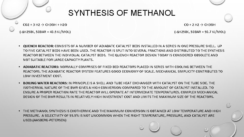 SYNTHESIS OF METHANOL CO 2 + 3 H 2 → CH 3 OH +