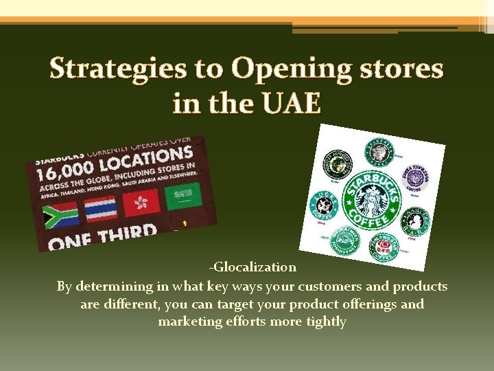 Strategies to Opening stores in the UAE -Glocalization By determining in what key ways