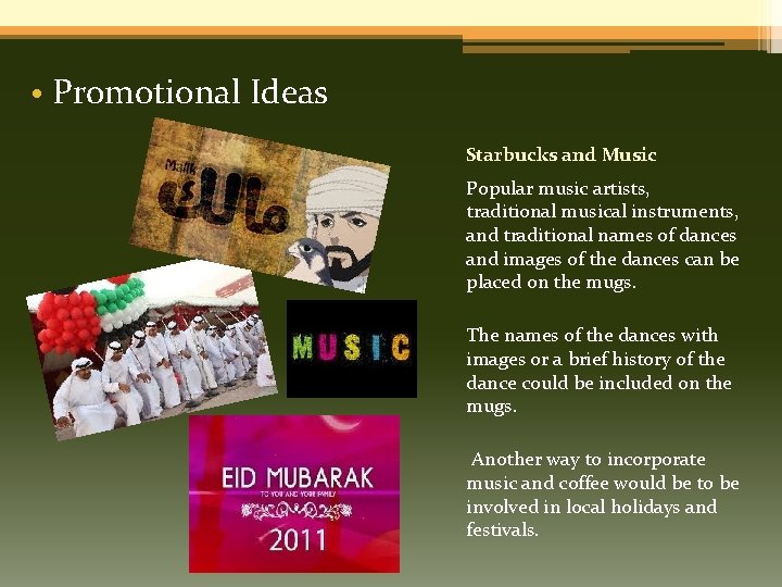  • Promotional Ideas Starbucks and Music Popular music artists, traditional musical instruments, and