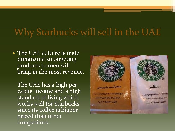 Why Starbucks will sell in the UAE • The UAE culture is male dominated