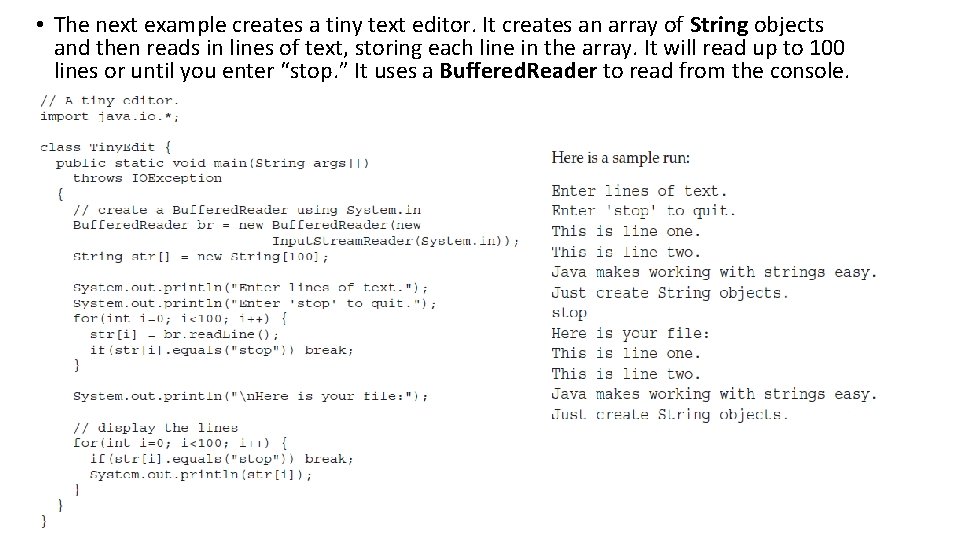  • The next example creates a tiny text editor. It creates an array