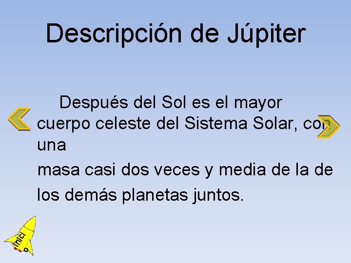 Descripción de Júpiter o Ini ci Después del Sol es el mayor cuerpo celeste
