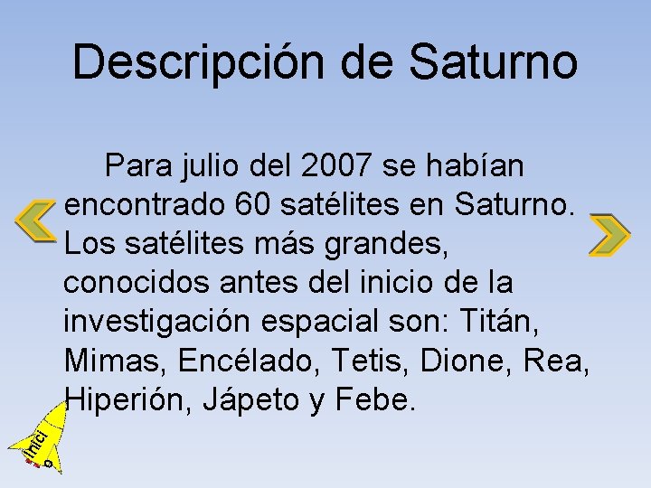 Descripción de Saturno o Ini ci Para julio del 2007 se habían encontrado 60