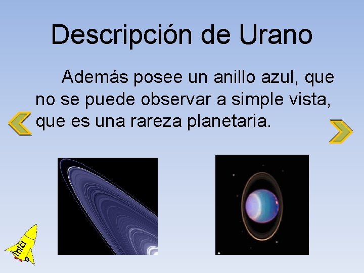 Descripción de Urano o Ini ci Además posee un anillo azul, que no se