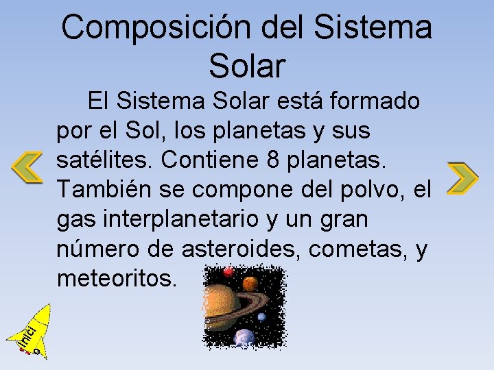 Composición del Sistema Solar o Ini ci El Sistema Solar está formado por el