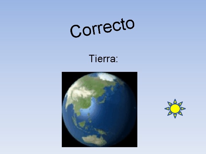o t c e r r o C Tierra: 
