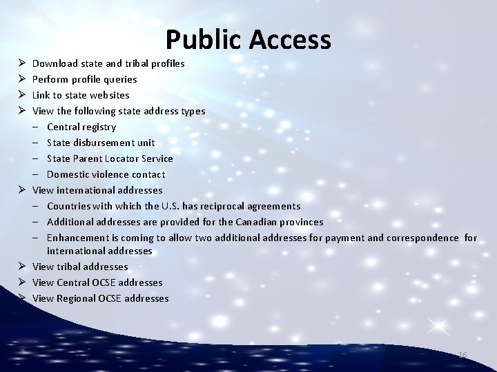 Ø Ø Ø Ø Public Access Download state and tribal profiles Perform profile queries