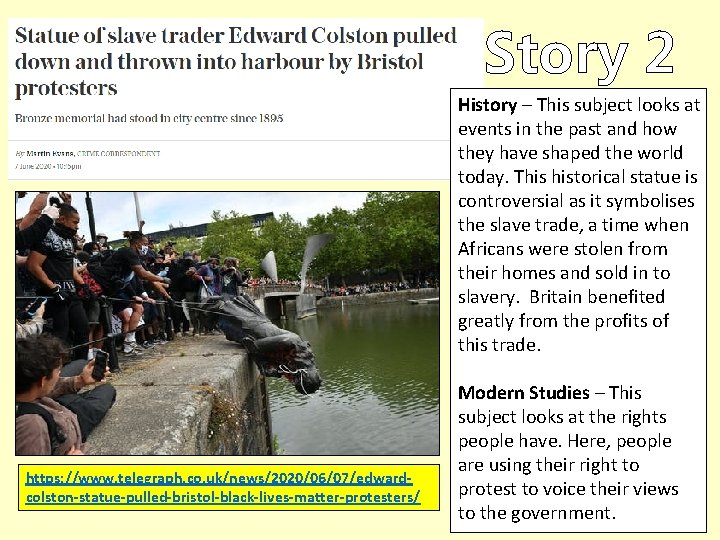 Story 2 History – This subject looks at events in the past and how