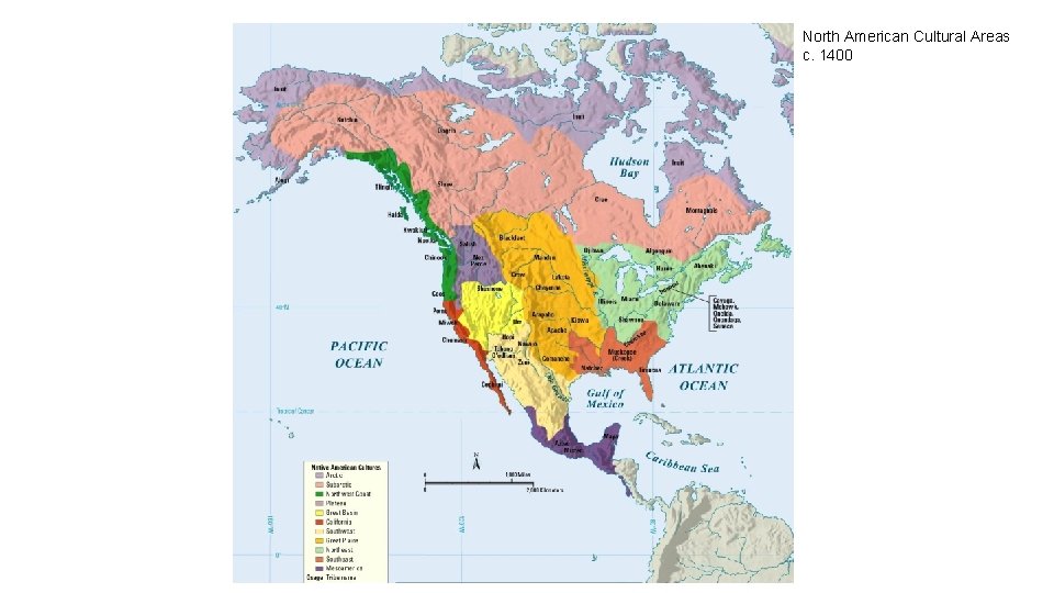 North American Cultural Areas c. 1400 North American Cultural Areas c. 1400