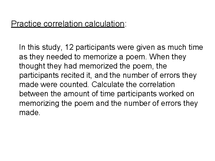 Practice correlation calculation: In this study, 12 participants were given as much time as