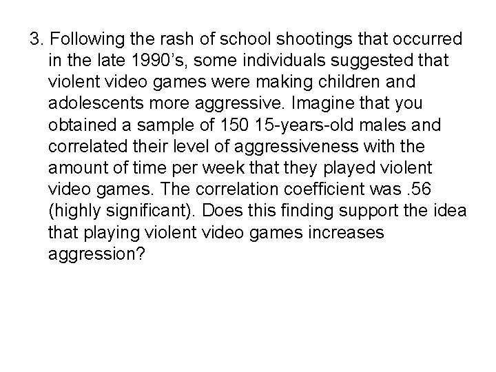3. Following the rash of school shootings that occurred in the late 1990’s, some