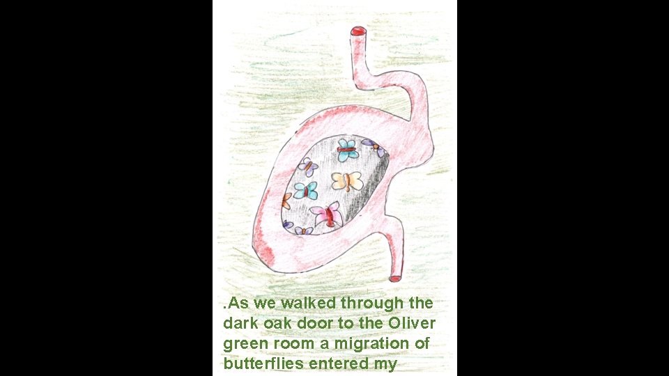 . As we walked through the dark oak door to the Oliver green room