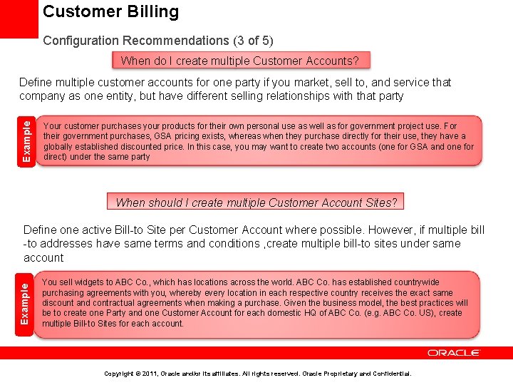 Customer Billing Configuration Recommendations (3 of 5) When do I create multiple Customer Accounts?