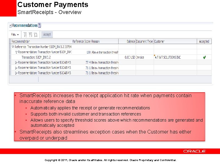 Customer Payments Smart. Receipts - Overview • Smart. Receipts increases the receipt application hit