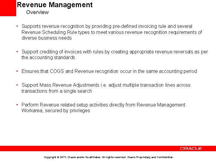 Revenue Management Overview • Supports revenue recognition by providing pre-defined invoicing rule and several