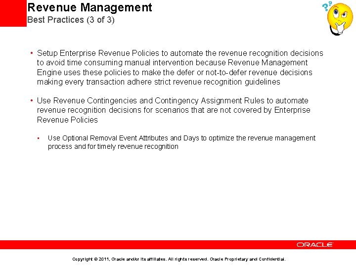 Revenue Management Best Practices (3 of 3) • Setup Enterprise Revenue Policies to automate