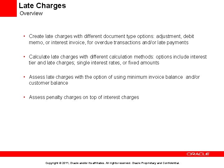 Late Charges Overview • Create late charges with different document type options: adjustment, debit