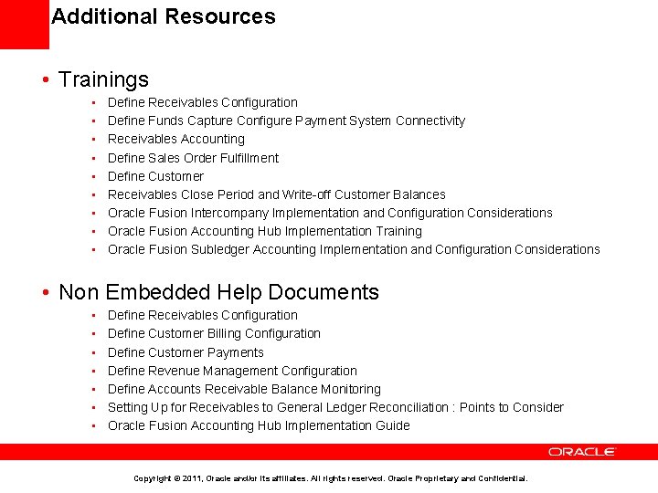 Additional Resources • Trainings • • • Define Receivables Configuration Define Funds Capture Configure