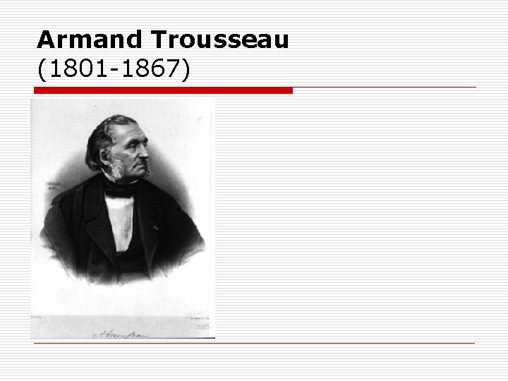 Armand Trousseau (1801 1867) 