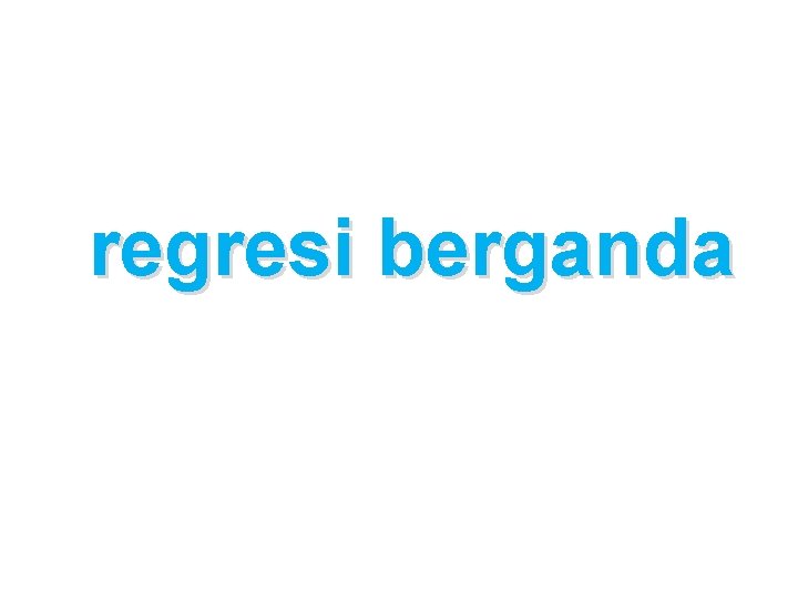 regresi berganda 