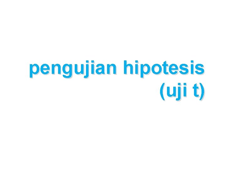 pengujian hipotesis (uji t) 