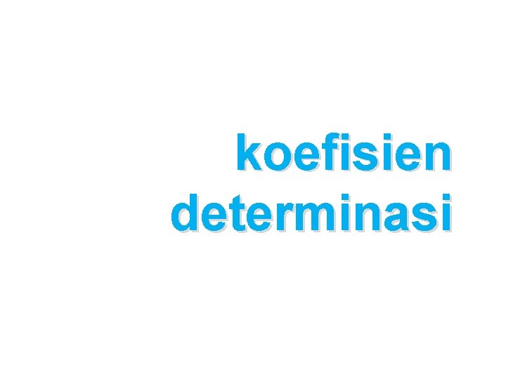 koefisien determinasi 