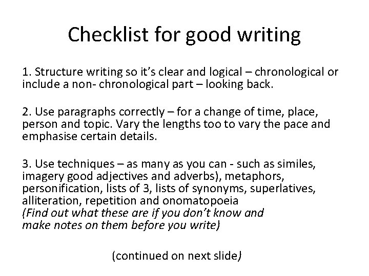 Checklist for good writing 1. Structure writing so it’s clear and logical – chronological